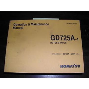 Komatsu GD725A-1 OPERATION MAINTENANCE MANUAL MOTOR GRADER OPERATOR GUIDE BOOK