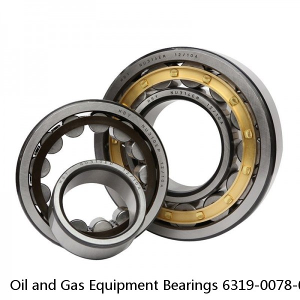 Oil and Gas Equipment Bearings 6319-0078-00 #2 image
