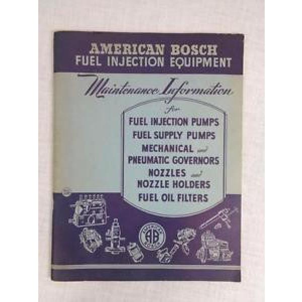 Vtg 1953 American Bosch Fuel Injection Maintenance Service Manual Book #1 image