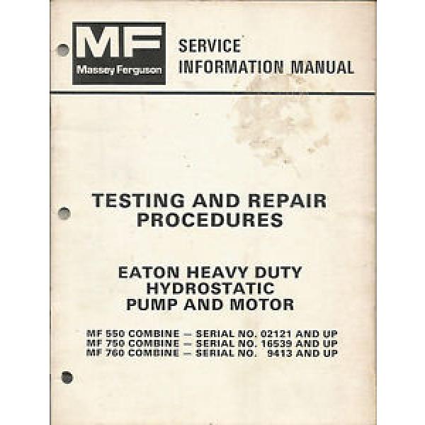 MF TESTING AND REPAIR PROCEDURES EATON HEAVY DUTY HYDROSTATIC PUMP AND MOTOR #1 image