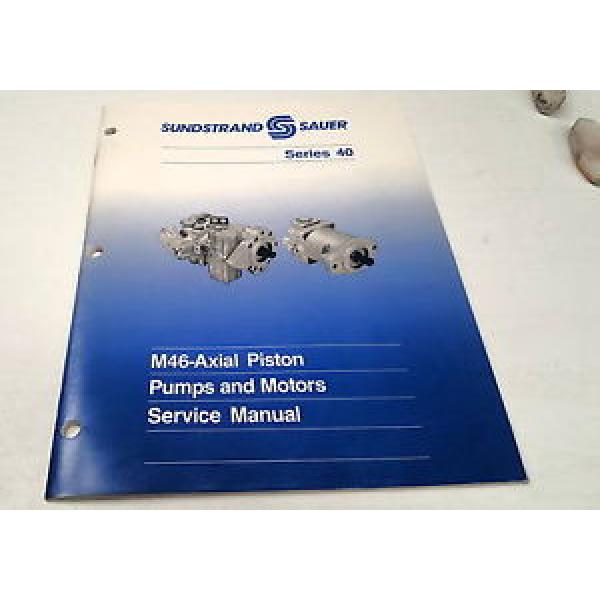 1988 SUNDSTRAND SAUER M46 AXIAL Piston Pumps &amp; Motors Manual #1 image