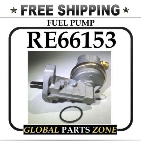 RE66153 Fuel Pump for John Deere Hitachi LX100-3 LX100-5 9400 4890 SHIPS FREE #1 image