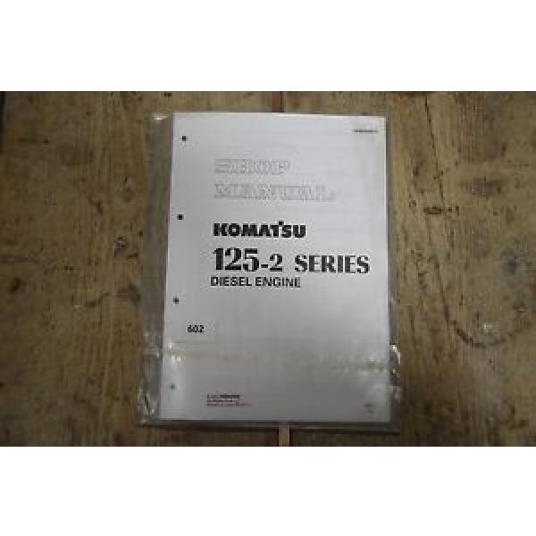 B602 KOMATSU Shop Manual für 125-2 Series Diesel Motor #1 image